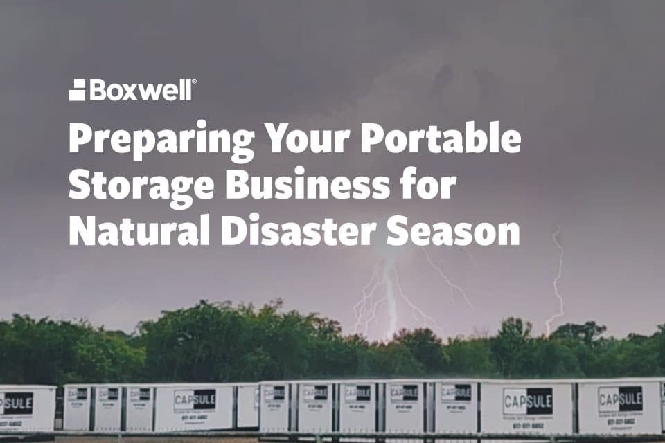 portable storage, portable storage containers, disaster preparedness, hurricane season storage, wildfire season storage, emergency storage solutions, portable storage business, restoration storage, temporary storage containers, weather resistant storage containers, portable storage fleet, disaster response storage, storage container maintenance, portable storage operators, storm recovery storage, contractor storage solutions, mobile storage containers, portable storage marketing, restoration companies, emergency response storage, portable storage inventory, storage container inspections, local portable storage company, hurricane recovery storage, wildfire recovery storage, Boxwell portable storage, storage containers for contractors, temporary onsite storage, portable storage delivery, community disaster response