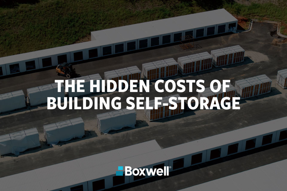 self-storage construction, construction costs, hidden costs, site preparation, grading and drainage, permitting and zoning, construction timelines, labor costs, property tax, relocatable storage units, portable storage, Boxwell units, self-storage development, building efficiency, storage facility expansion, modular storage, steel storage buildings, self-storage budgeting, storage site planning, self-storage investment